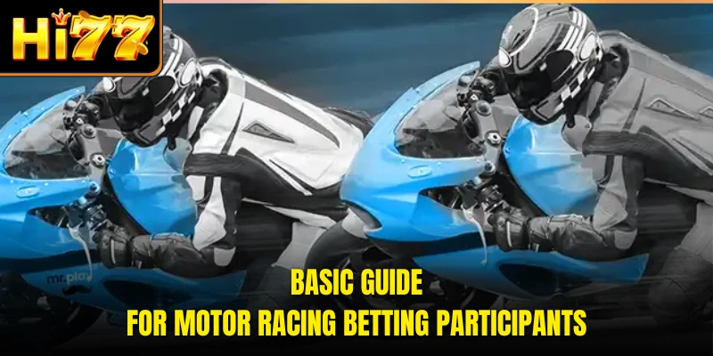 Basic guide for Motor Racing Betting participants