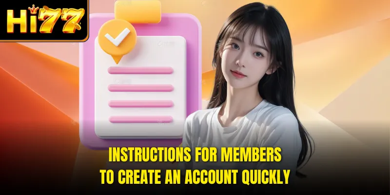 Instructions for members to create an account quickly